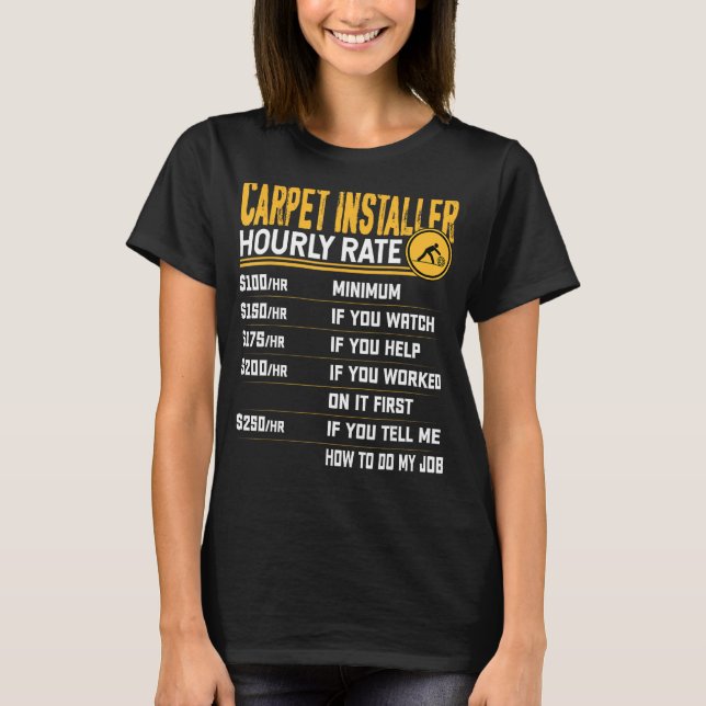 T-shirt Programme d'installation de tapis Taux horaire Fun (Devant)