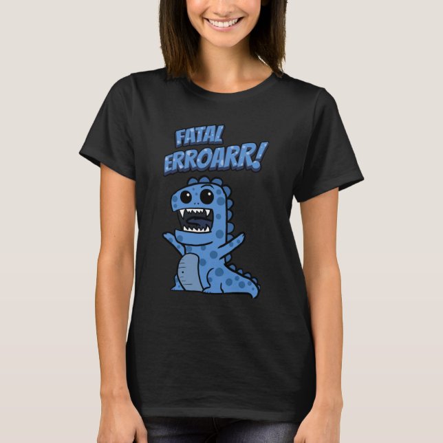 T-shirt Programme d'ordinateur Erreur fatale (Devant)