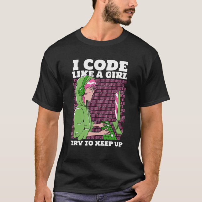 T-shirt Programmer Coder Logiciel Je Code Comme Une Fille  (Devant)