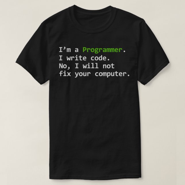 T-shirt Programmer Funny J'Écris Code Non Ne Corrigera Pas (Design devant)