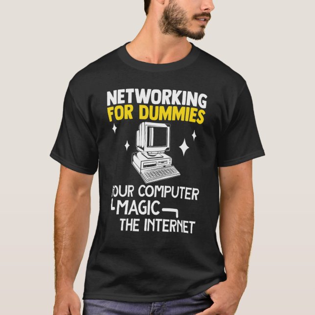 T-shirt Programmer Networking Dummies Your Computer Magic  (Devant)