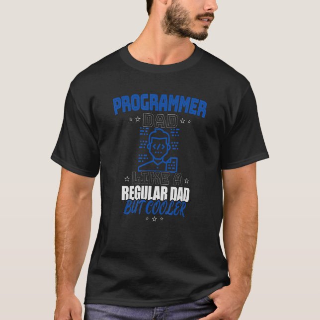 T-SHIRT PROGRAMMER PÈRE COMME UN PÈRE RÉGULIER MAIS GLACIÈ (Devant)