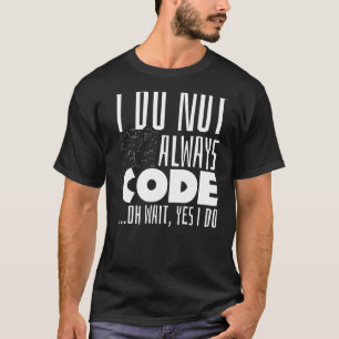 T-shirt Programmeur Dire Coder Code de Codeur Joindre Pun 