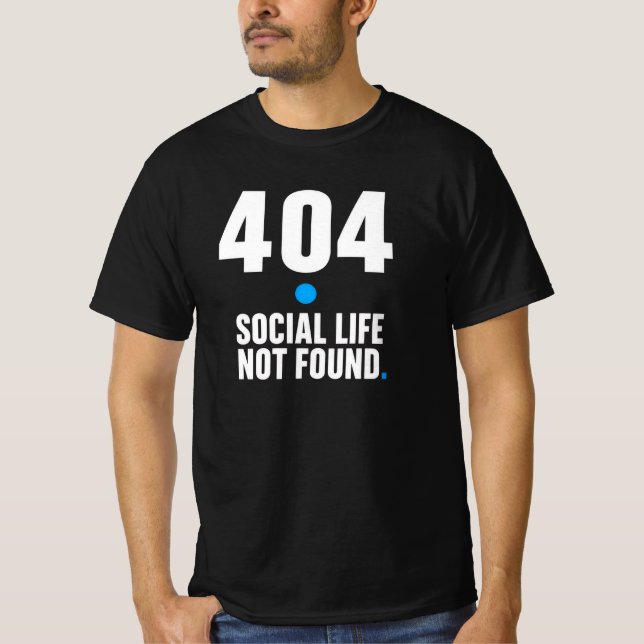 T-Shirt Programmeur – Vie Sociale 404 Introuvable (Devant)