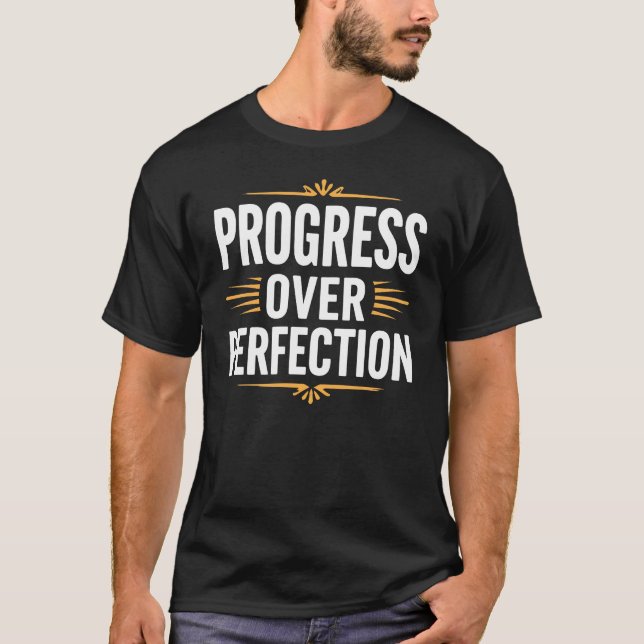 T-shirt Progrès Au Sujet De La Perfection Retour À L'Ensei (Devant)