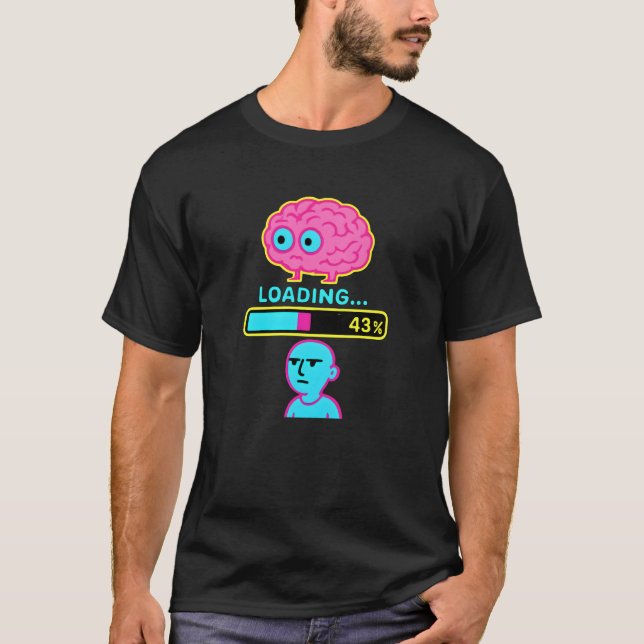 T-shirt Progrès de chargement du cerveau amusant  (Devant)