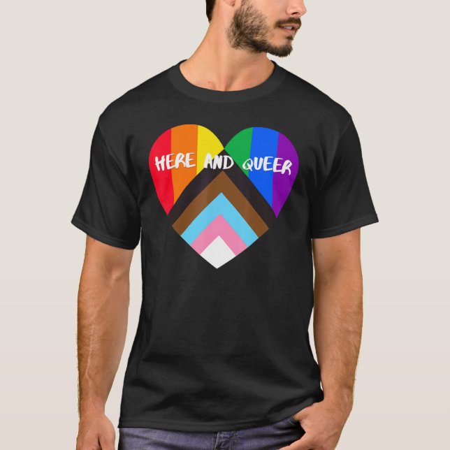 T-shirt Progrès Fierté Coeur Drapeau Ici Et Queer (Devant)