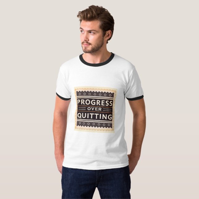 T-shirt Progrès Plutôt que d'Abandonner | Motivation pour  (Devant entier)