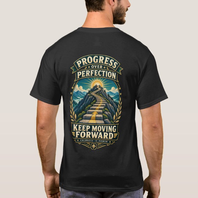 T-shirt Progrès Plutôt que Perfection Avancer Toujours (Dos)