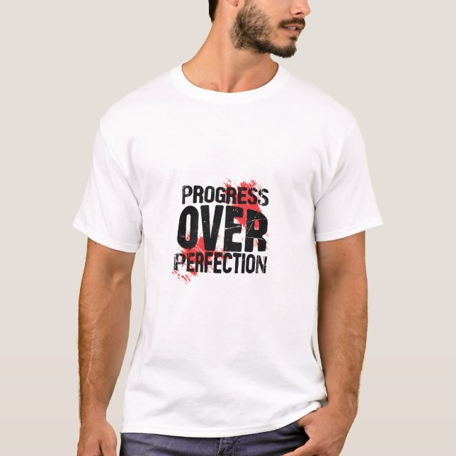 T-shirt Progrès Plutôt que Perfection - Édition Grunge (Devant)