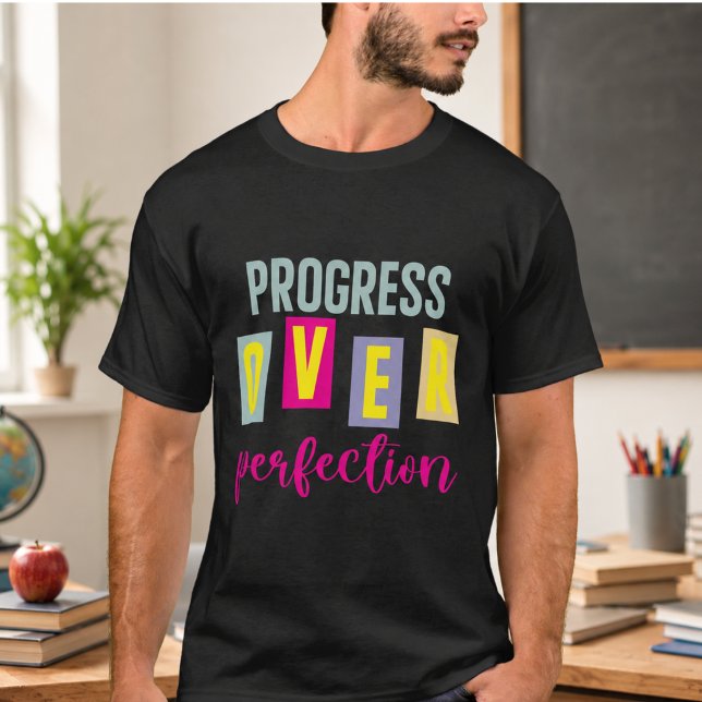 T-shirt Progrès Plutôt que Perfection Retour à l'École (Progress Over Perfection Back to School T-Shirt)