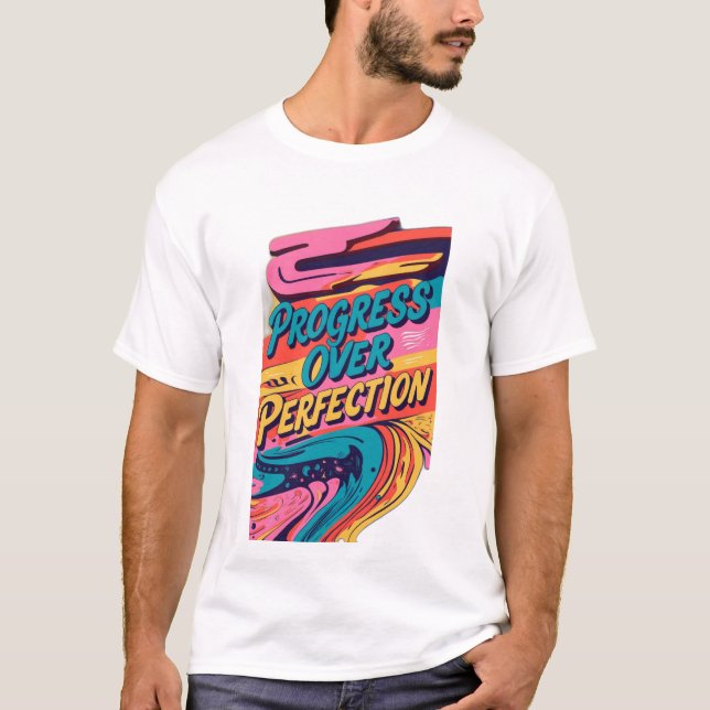 T-shirt Progrès sur la perfection (Devant)
