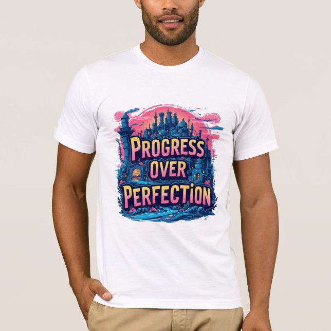 T-shirt Progrès sur la perfection (Devant)