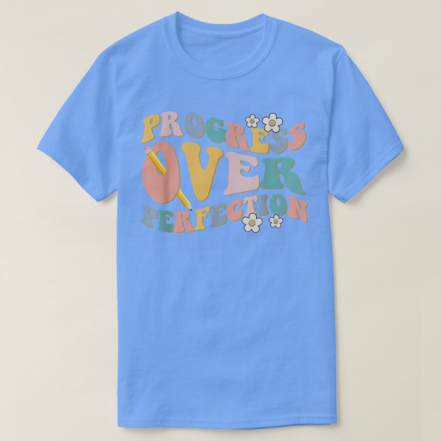T-shirt Progress Over Perinfection Teacher Back (Design devant)