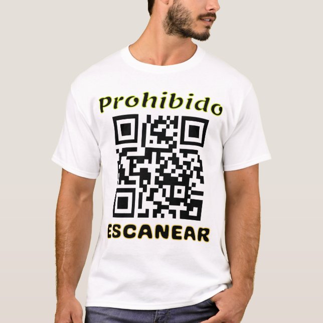 T-shirt Prohibido Escanear, camiseta simpática con QR  (Devant)