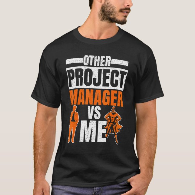 T-shirt Project Manager Job Project Management Profession  (Devant)