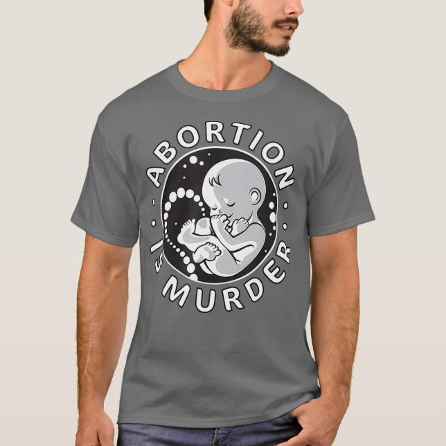 T-shirt ProLife Anti-Avortement T l'avortement est des hom (Devant)