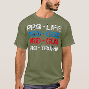 T-shirt ProLife ProGod ProGun ProTrump Drôle Président