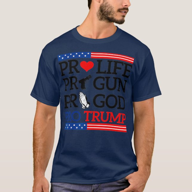 T-shirt ProLife ProGun ProGod ProTrump (Devant)