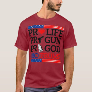 T-shirt ProLife ProGun ProGod ProTrump