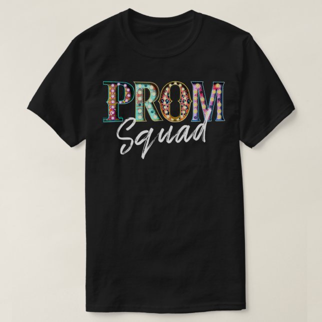 T-shirt Prom Squad Matching Party A Group Prom For Friends (Design devant)