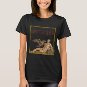 T-shirt Prometheus : Aimez Votre Foie !