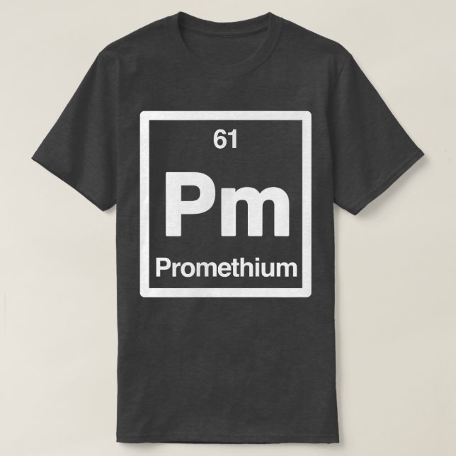 T-shirt Prométhium - Pm - Tableau périodique des éléments  (Design devant)
