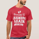 T-shirt Promoted to Grandpa Again 2023 Soon To Be Grandfat<br><div class="desc">Promoted to Grandpa Again 2023 Soon To Be Grandfather Again  .</div>