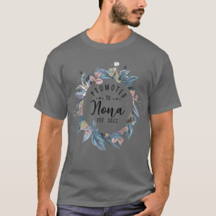T-shirt Promoted to Nona Est 2022 Women Flower First Time