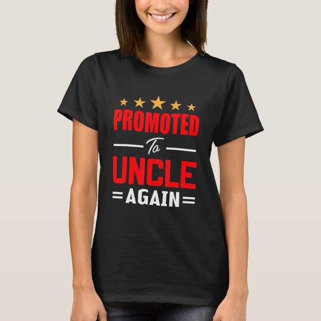 T-shirt Promoted To Uncle Again Pregnancy Announcement 1 (Devant)
