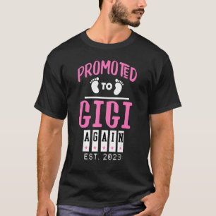 T-shirt Promu À Gigi Est 2023 De Nouveau Étalé Jusqu'À Gig