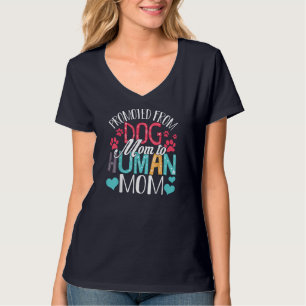 T-shirt Promu De Mère De Chien À Mère Humaine Femmes Amour