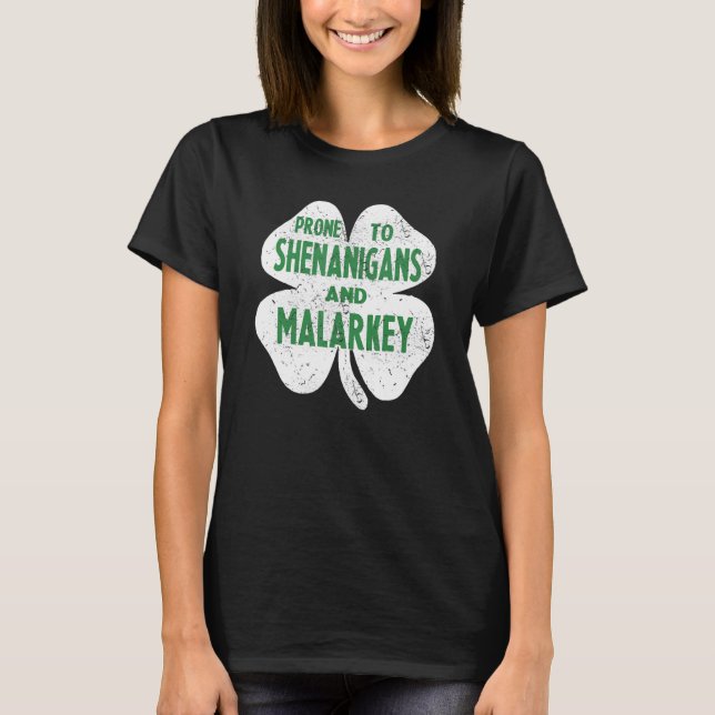 T-shirt Prone Aux Shenanigans Et Malarkey Drôle St Patrick (Devant)