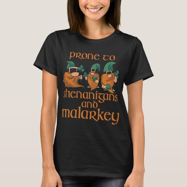 T-shirt Prone aux Shenanigans et Malarkey Gnomes St Patron (Devant)