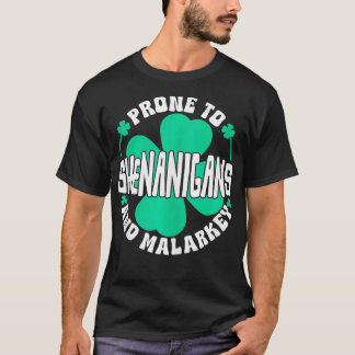 T-shirt Prone To Shenanigans And Malarkey Women St Patrick