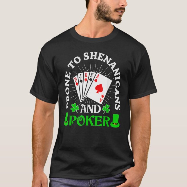 T-shirt Prone To Shenanigans Et Shamrock De Poker St Patri (Devant)