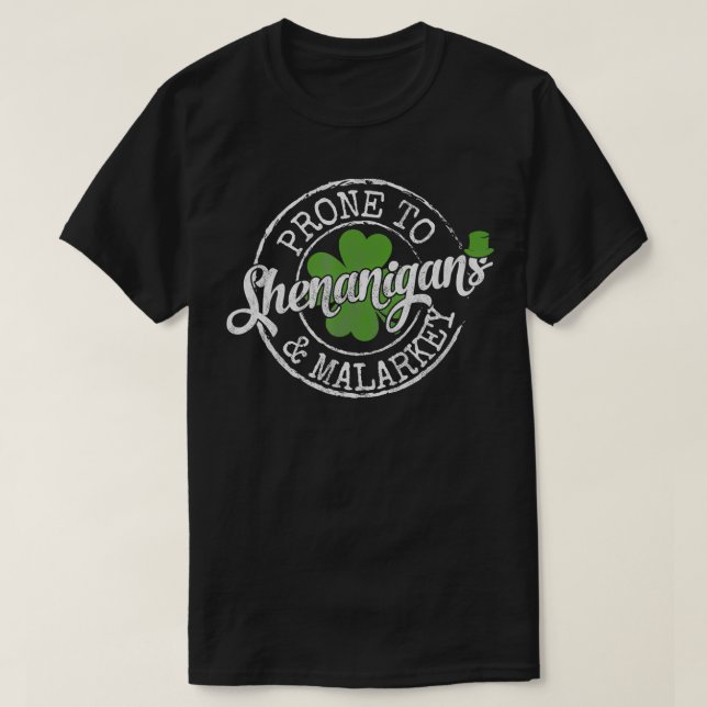 T-shirt Prone To Shenanigans & Malarkey Fun Clovers St Pat (Design devant)