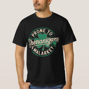T-shirt Prone To Shenanigans & Malarkey St Patrick's Day