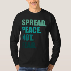 T-shirt Propager la paix ne craignez pas le texte vert Hom