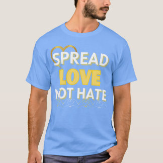 T-shirt Propager l'amour pas la haine fille