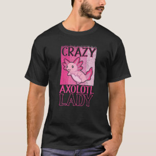 T-shirt Propriétaire Crazy Axolotl Lady Axolotl