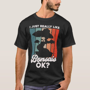 T-shirt Propriétaire de Bonsai Tree J'Aime Vraiment Bonsai