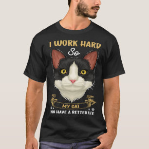 T-shirt Propriétaire De Chat Je Travaille Dur Mon Chat A U