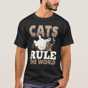T-shirt Propriétaire de chat  Les chats règnent sur le mon