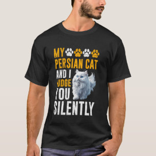 T-shirt Propriétaire de chat persan LE CHAT PERSAN ET JE V