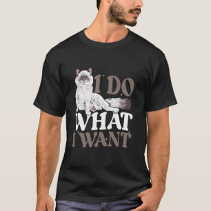 T-shirt Propriétaire de chat Ragdoll Je fais ce que je veu