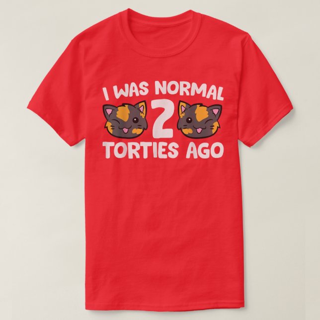 T-shirt Propriétaire De Chat Tortoiseshell J'Était Normal  (Design devant)