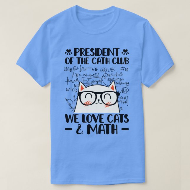 T-shirt Propriétaire de chats Mathématiciens Chat Math For (Design devant)