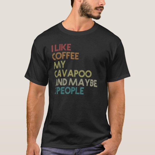 T-shirt Propriétaire de chien Cavapoo Amateurs de café Ret (Devant)