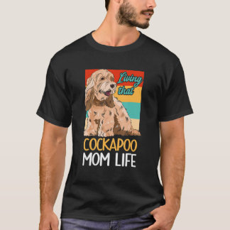 T-shirt Propriétaire De Chien Cockapou Vivant Cette Vie De